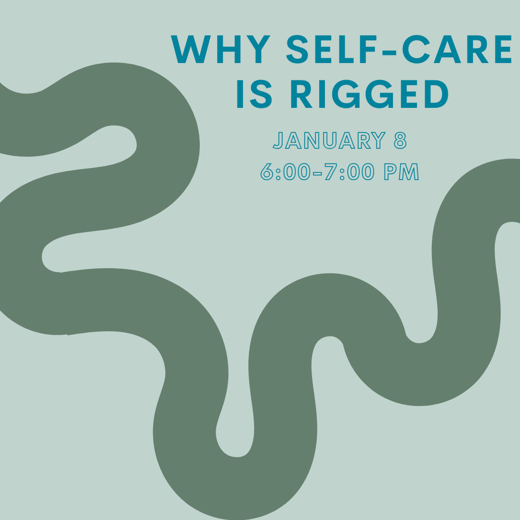 Why Self-Care Is Rigged