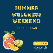 Summer Wellness Weekend - Lunch Break