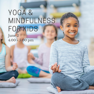 Yoga and Mindfulness for Kids