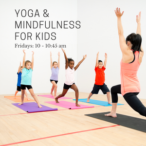 Yoga and Mindfulness for Kids