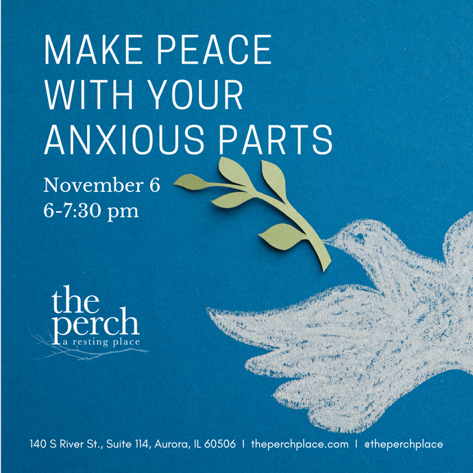Make Peace with Your Anxious Parts