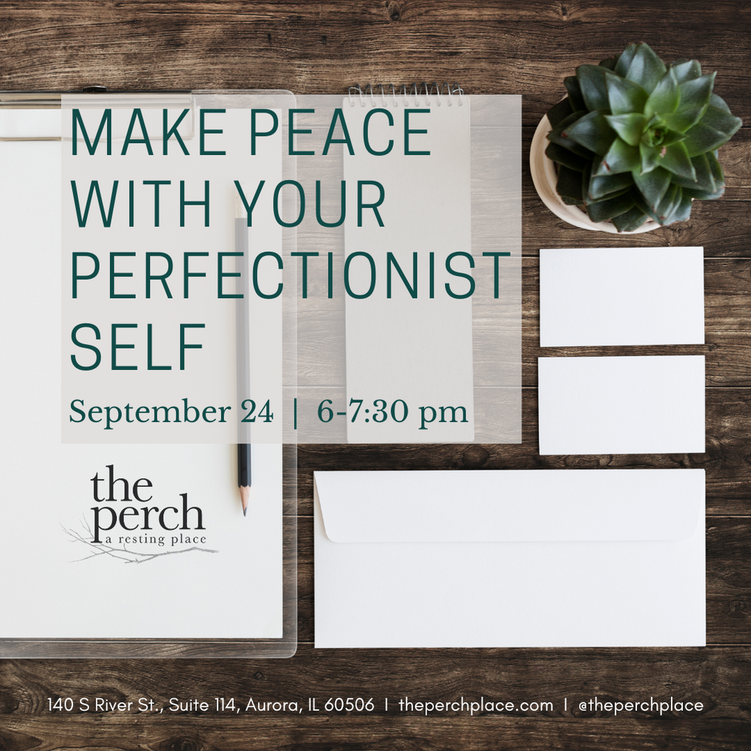 Make Peace with Your Perfectionist Self