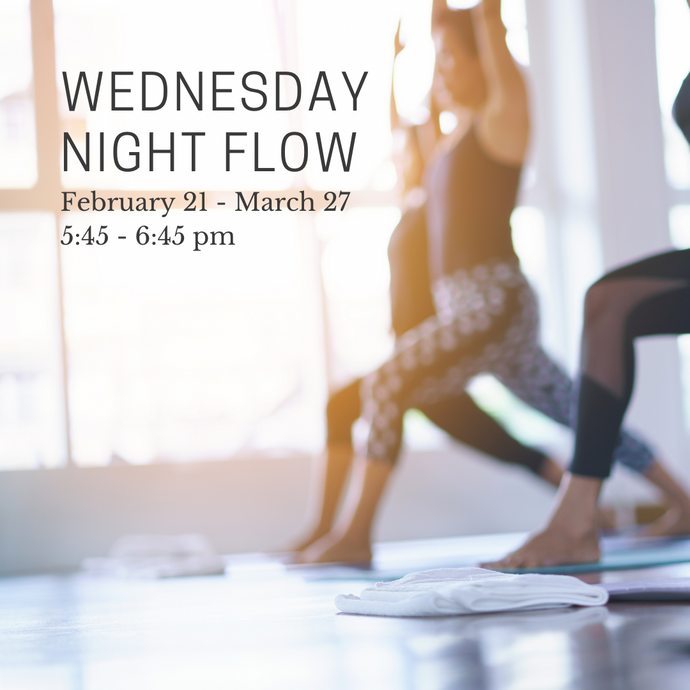 Wednesday Night Flow Yoga - February Session