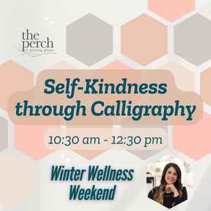 Self-Kindness Through Calligraphy