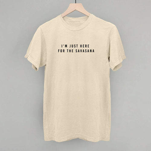 Here for the Savasana Shirt