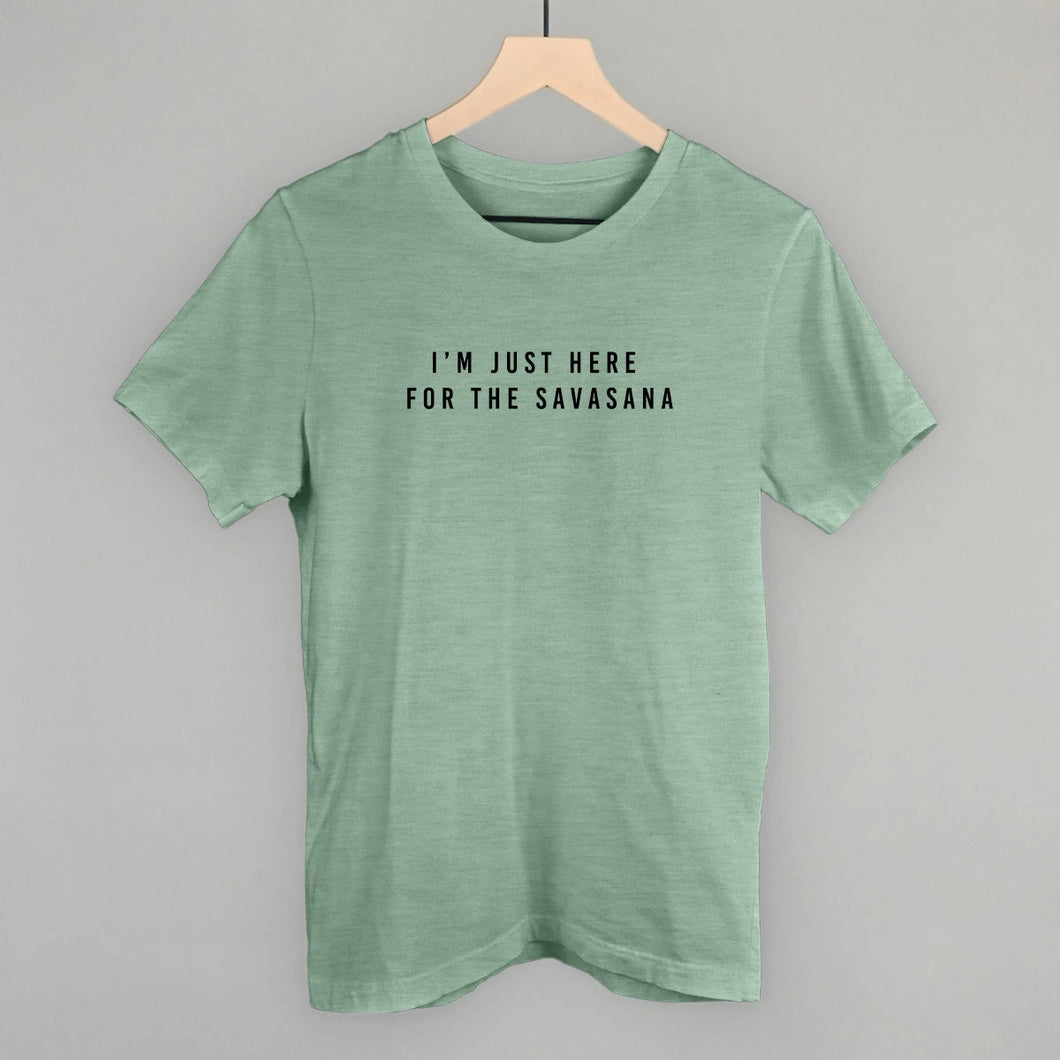 Here for the Savasana Shirt