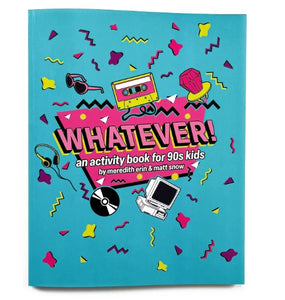 Whatever! Activity Book