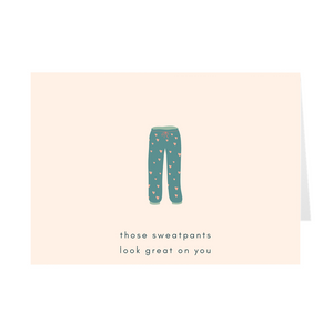 Great Sweatpants Card
