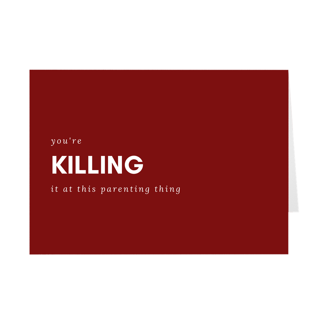 You're Killing It Parenting Card